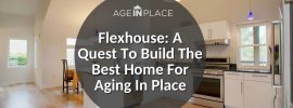 Flexhouse: Building A Home To Prepare For Aging In Place